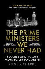 The Prime Ministers We Never Had 9781838952426, Verzenden, Gelezen, Steve Richards