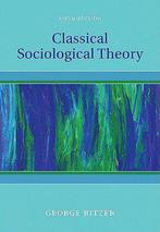 Classical Sociological Theory 9780073528175 George Ritzer, Boeken, Verzenden, Gelezen, George Ritzer