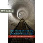 Het wonder van de Noord/Zuidlijn 9789035136410, Verzenden, Gelezen, Bas Soetenhorst