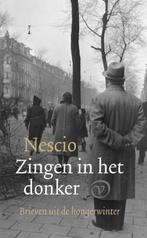 Zingen In Het Donker | 9789028251243 | Nescio, Boeken, Ophalen of Verzenden, Nieuw, Nescio