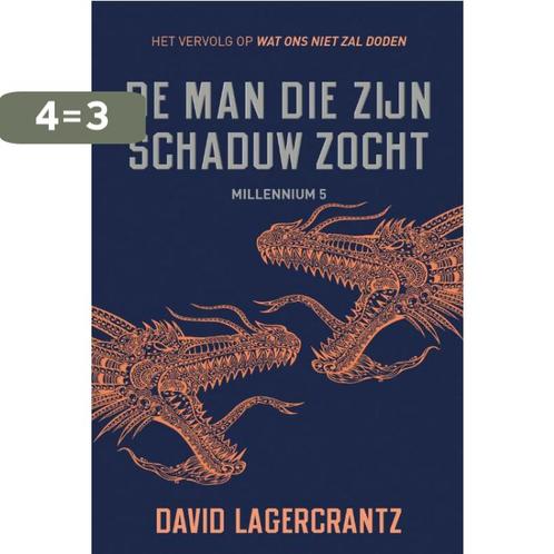 De man die zijn schaduw zocht - Millennium 5 9789056726065, Boeken, Thrillers, Gelezen, Verzenden