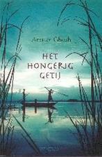 Het hongerig getij 9789044604924 Amitav Ghosh, Boeken, Verzenden, Gelezen, Amitav Ghosh