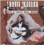 cd - Lonnie Johnson - Hes A Jelly Roll Baker, Verzenden, Zo goed als nieuw