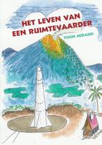 Het leven van een ruimtevaarder 9789085398509 T. Mirahis, Boeken, Verzenden, Zo goed als nieuw, T. Mirahis
