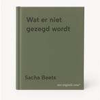 Wat er niet gezegd wordt 9789089840219 Sacha Beets, Verzenden, Zo goed als nieuw, Sacha Beets
