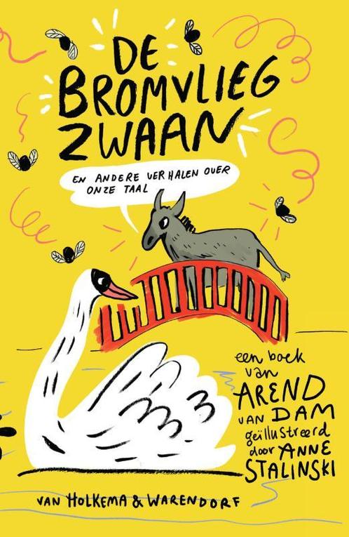 De bromvliegzwaan en andere verhalen over onze taal, Boeken, Kinderboeken | Jeugd | 10 tot 12 jaar, Zo goed als nieuw, Verzenden