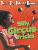 Dont [crossed out] try this at home: Silly circus tricks by, Gelezen, Nick Hunter, Verzenden
