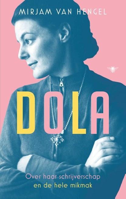 Dola | 9789403150611 | Mirjam van Hengel, Boeken, Literatuur, Zo goed als nieuw