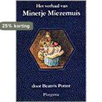 Het verhaal van Minetje Miezemuis / Het verhaal van... / 11, Boeken, Verzenden, Gelezen, Beatrix Potter