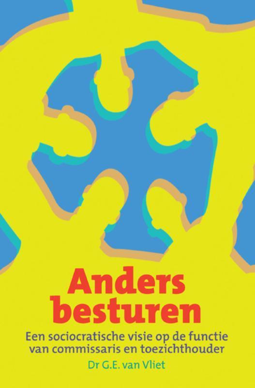 Anders Besturen 9789059723450 G.E. van Vliet, Boeken, Economie, Management en Marketing, Zo goed als nieuw, Verzenden