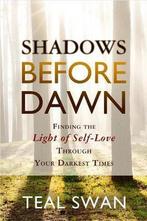 Shadows Before Dawn 9781781804698 Teal Swan, Verzenden, Gelezen, Teal Swan