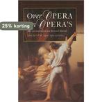 OVER OPERA EN OPERAS 9789021525648 C. in t Velt, Boeken, Verzenden, Gelezen, C. in 't Velt