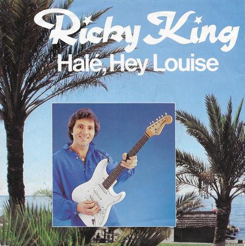 vinyl single 7 inch - Ricky King - HalÃ©, Hey Louise, Cd's en Dvd's, Vinyl Singles, Zo goed als nieuw, Verzenden
