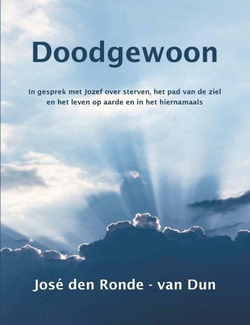 9789492632470 Doodgewoon Jose den Ronde-Van Dun, Boeken, Studieboeken en Cursussen, Nieuw, Verzenden