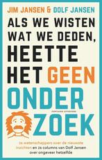 Als we wisten wat we deden, heette het geen onderzoek, Boeken, Ophalen of Verzenden, Nieuw