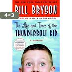 The Life and Times of The Thunderbolt Kid 9780767919371, Verzenden, Zo goed als nieuw, Bill Bryson