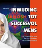 Inwijding tot succesvol mens - Janosh - 9789020204711 - Hard, Boeken, Esoterie en Spiritualiteit, Nieuw, Verzenden