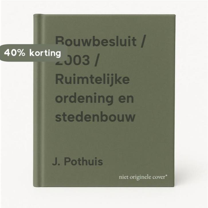 Bouwbesluit / 2003 / Ruimtelijke ordening en stedenbouw, Boeken, Techniek, Gelezen, Verzenden