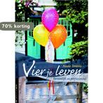 Vier je leven 9789055945801 A. Teunis, Verzenden, Zo goed als nieuw, A. Teunis