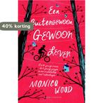 Een buitengewoon gewoon leven 9789045210056 Monica Wood, Boeken, Verzenden, Gelezen, Monica Wood