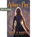 Ashes to Fire 9780062473738 Emily B Martin, Verzenden, Gelezen, Emily B Martin
