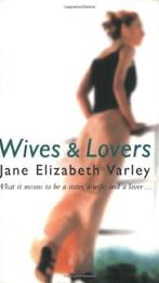 Wives and Lovers 9780752858845 Jane Elizabeth Varley, Verzenden, Gelezen, Jane Elizabeth Varley
