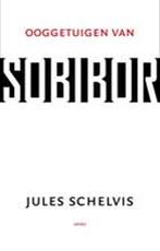 Ooggetuigen van Sobibor 9789026323140 Jules Schelvis, Boeken, Gelezen, Jules Schelvis, Verzenden