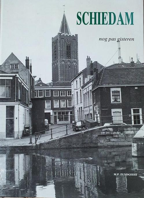 Schiedam nog pas gisteren 9789028854475 Zuydgeest, Boeken, Reisgidsen, Gelezen, Verzenden