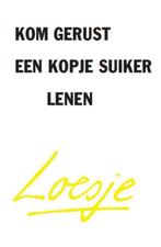Kom gerust een kopje suiker lenen 9789046114544 Loesje, Verzenden, Zo goed als nieuw, Loesje