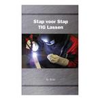 Instructieboek Stap voor Stap TIG Lassen | hardcover, Doe-het-zelf en Verbouw, Gereedschap | Lasapparaten, Verzenden, Nieuw, Tig