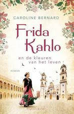 Frida Kahlo en de kleuren van het leven 9789493095212, Verzenden, Zo goed als nieuw, Caroline Bernard