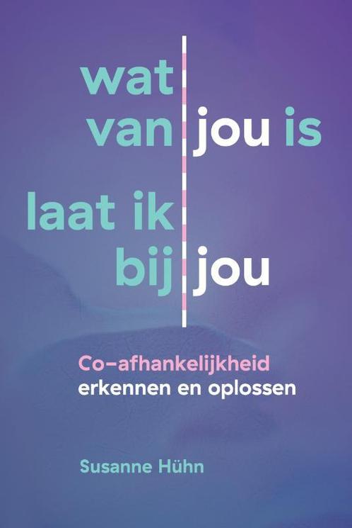 Wat van jou is laat ik bij jou / Het innerlijke kind, Boeken, Psychologie, Gelezen, Verzenden