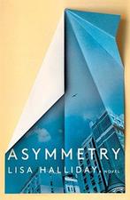 Asymmetry 9781501166761 Lisa Halliday, Verzenden, Zo goed als nieuw, Lisa Halliday