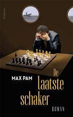 De laatste schaker 9789044659733 Max Pam, Boeken, Verzenden, Zo goed als nieuw, Max Pam