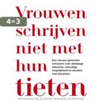 Vrouwen schrijven niet met hun tieten 9789025447335, Boeken, Verzenden, Gelezen, Wiegertje Postma