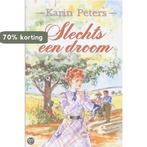 SLECHTS EEN DROOM 9789024285938 Karin Peters, Verzenden, Gelezen, Karin Peters