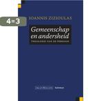 Gemeenschap en andersheid 9789492183828 Ioannis Zizioulas, Boeken, Verzenden, Zo goed als nieuw, Ioannis Zizioulas