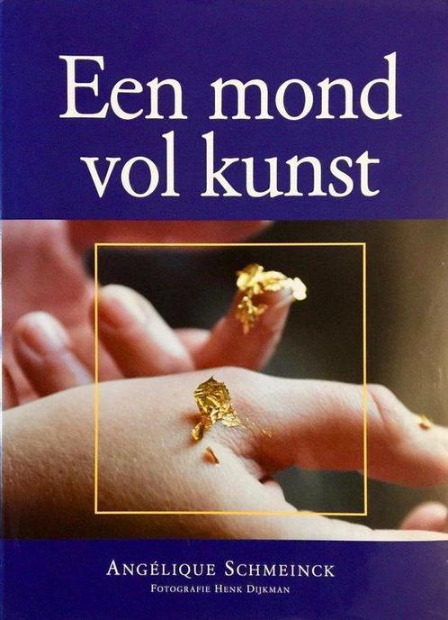 Mond Vol Kunst 9789021598307 Angélique Schmeinck, Boeken, Kookboeken, Gelezen, Verzenden