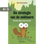 Strategie Van De Eekhoorn 9789049100100 Elise Schirrmacher, Boeken, Verzenden, Zo goed als nieuw, Elise Schirrmacher