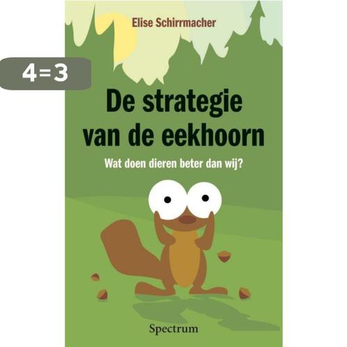 Strategie Van De Eekhoorn 9789049100100 Elise Schirrmacher, Boeken, Psychologie, Zo goed als nieuw, Verzenden