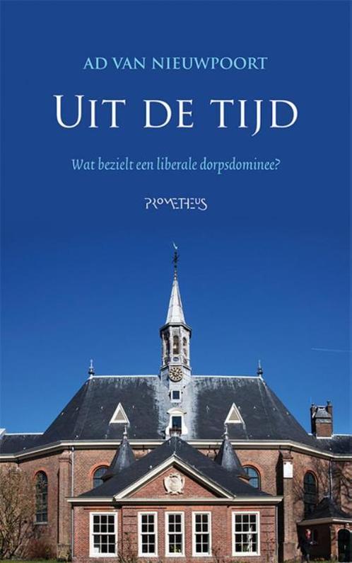 Uit de tijd 9789044632170 Ad van Nieuwpoort, Boeken, Politiek en Maatschappij, Gelezen, Verzenden
