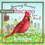 Journey Around Chicago from A to Z 9781889833859, Verzenden, Zo goed als nieuw, Martha Zschock