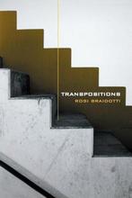 Transpositions 9780745635965 Rosi Braidotti, Verzenden, Zo goed als nieuw, Rosi Braidotti