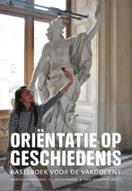 Oriëntatie op geschiedenis 9789023256571 Marcel van Riessen, Boeken, Geschiedenis | Vaderland, Verzenden, Gelezen, Marcel van Riessen