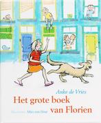 Het grote boek van Florien 9789056378240 Anke de Vries, Verzenden, Zo goed als nieuw, Anke de Vries