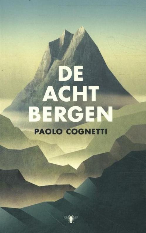 De acht bergen 9789403183510 Paolo Cognetti, Boeken, Overige Boeken, Gelezen, Verzenden