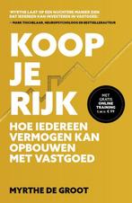 Koop je rijk 9789021579740 Myrthe de Groot, Boeken, Verzenden, Zo goed als nieuw, Myrthe de Groot