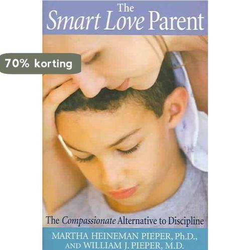 The Smart Love Parent 9780974937304 Martha Heineman Pieper, Boeken, Taal | Engels, Gelezen, Verzenden