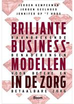 Briljante businessmodellen in de zorg Jennifer Op t Hoog, J, Verzenden, Gelezen