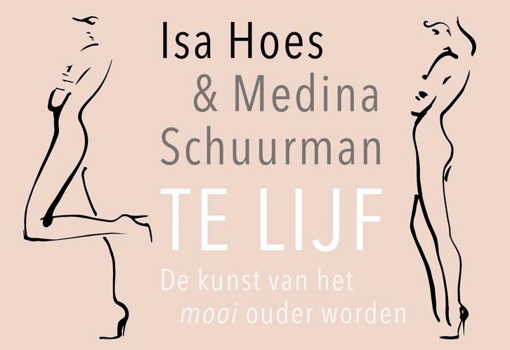 Te lijf 9789049806132 Isa Hoes, Boeken, Hobby en Vrije tijd, Gelezen, Verzenden